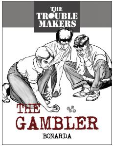 The Trouble Makers The Gambler